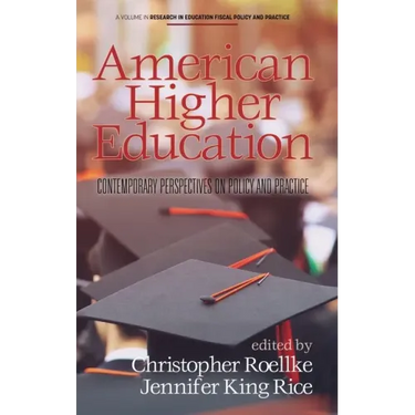 American Higher Education: Contemporary Perspectives on Policy and Practice