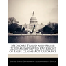 Medicare Fraud and Abuse: Doj Has Improved Oversight of False Claims ACT Guidance