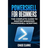 PowerShell for Beginners: The Complete Guide to Master Windows PowerShell Scripting
