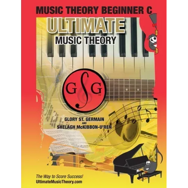 Music Theory Beginner C Ultimate Music Theory: Music Theory Beginner C Workbook includes 12 Fun and Engaging Lessons, Reviews, Sight Reading & Ear Tra