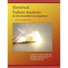 Electrical Failure Analysis for Fire and Incident Investigations: with over 400 Illustrations