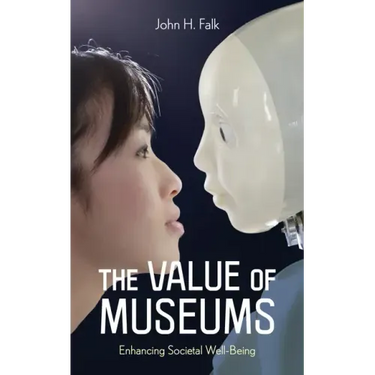The Value of Museums: Enhancing Societal Well-Being