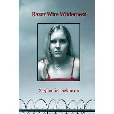 Razor Wire Wilderness