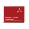 101 Things I Learned(r) in Law School