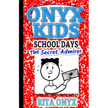 Onyx Kids School Days: The Secret Admirer