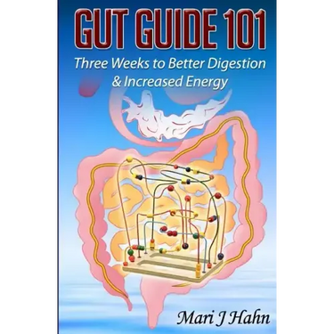 Gut Guide 101: Three Weeks to Better Digestion and Increased Energy