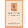 Questions of Evidence: Proof, Practice, and Persuasion across the Disciplines