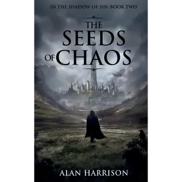 The Seeds of Chaos: In the Shadow of Sin: Book Two