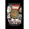 Confederate Black Ops: The Untold Story of the Confederate Clandestine Services