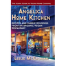 The Angelica Home Kitchen: Recipes and Rabble Rousings from an Organic Vegan Restaurant (Latest Edition)