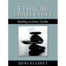 Ethical Challenges: Building an Ethics Toolkit