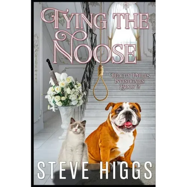 Tying the Noose: Felicity Philips Investigates Book 2