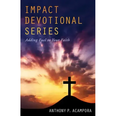 Impact Devotional Series: Adding Fuel to Your Faith