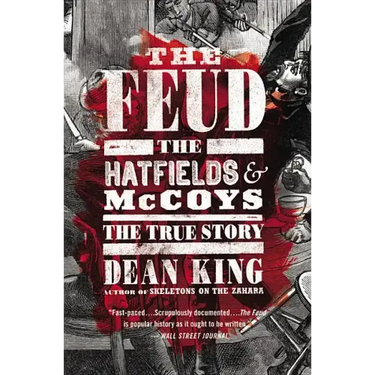 The Feud: The Hatfields and McCoys: The True Story