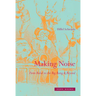 Making Noise: From Babel to the Big Bang & Beyond