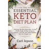 Keto Meal Plan - The Essential Keto Diet Plan: 10 Days To Permanent Fat Loss