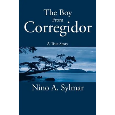 The Boy from Corregidor: A True Story