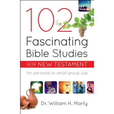 102 Fascinating Bible Studies on the New Testament