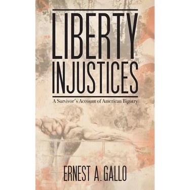 Liberty Injustices: A Survivor's Account of American Bigotry