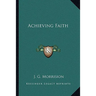 Achieving Faith