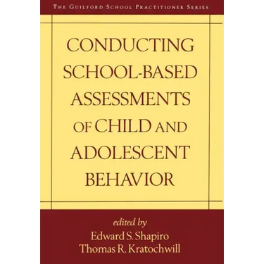 Conducting School-Based Assessments of Child and Adolescent Behavior