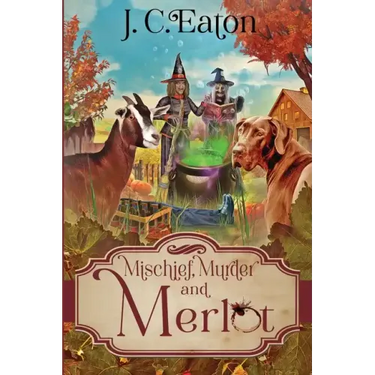 Mischief, Murder and Merlot