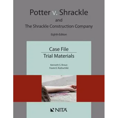 Potter V. Shrackle and the Shrackle Construction Company: Case File, Trial Materials