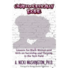 Unapologetically Dope: Lessons for Black Women and Girls on Surviving and Thriving in the Tech Field