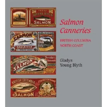 Salmon Canneries: British Columbia North Coast