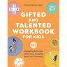 Gifted and Talented Workbook for Kids: 101 Engaging Activities to Nurture Budding Skills and Interests