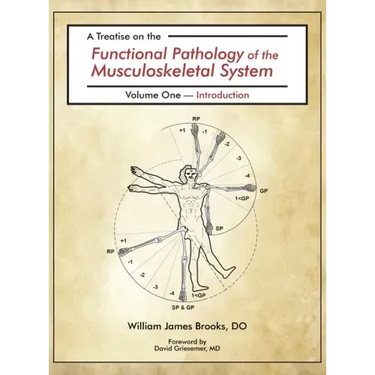 A Treatise on the Functional Pathology of the Musculoskeletal System: Volume 1: Introduction