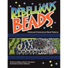 Rebellious Beads: Advanced Dimensional Bead Patterns
