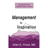 Management by Inspiration: Discovering Your Natural Power to Lead