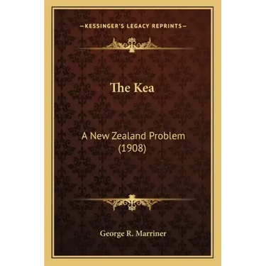 The Kea: A New Zealand Problem (1908)