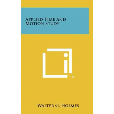 Applied Time and Motion Study