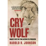 Cry Wolf: Inquest Into the True Nature of a Predator