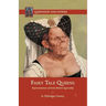 Fairy Tale Queens: Representations of Early Modern Queenship