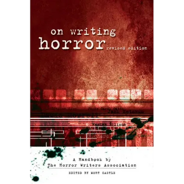 On Writing Horror: A Handbook by the Horror Writers Association