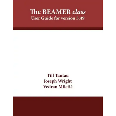The BEAMER class: User Guide for version 3.49