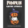 Pumpkin Carving Stencils: 50 Fun Stencils For All Ages and Skills (Halloween Crafts)