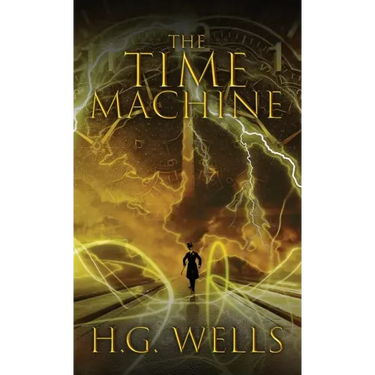 The Time Machine: The Original 1895 Edition