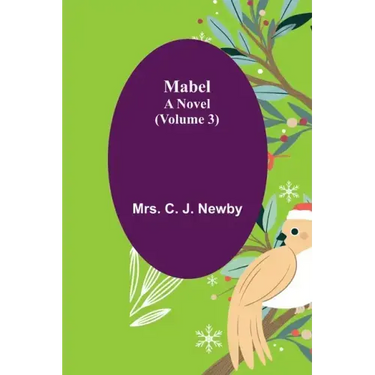 Mabel: A Novel. (Volume 3)