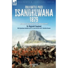 Zulu Battle Piece Isandhlwana,1879: With New Illustrations and First Hand Accounts