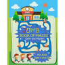 Jumbo Book of Mazes for Kids Ages 4 and Up Over 100 Mazes: Jumbo Maze Activity Book with Assorted Puzzles