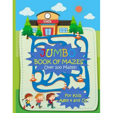 Jumbo Book of Mazes for Kids Ages 4 and Up Over 100 Mazes: Jumbo Maze Activity Book with Assorted Puzzles