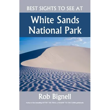 Best Sights to See at White Sands National Park
