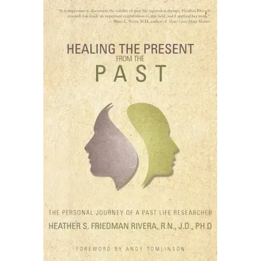 Healing the Present from the Past: The Personal Journey of a Past Life Researcher