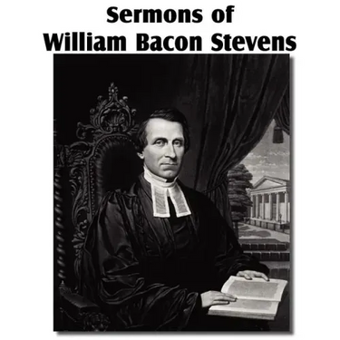 Sermons of William Bacon Stevens