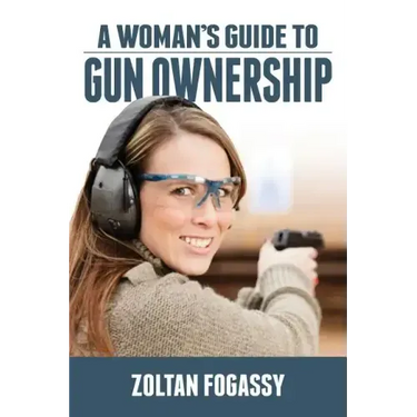 A Woman's Guide to Gun Ownership