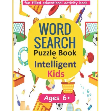 Word Search Puzzle Book for Intelligent Kids: Large Print Ages 6-8 and 9-12